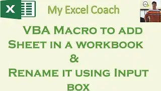 Macro to add / create a new sheet in an excel file and rename sheet using Inputbox option in VBA.