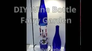 DIY Wine Bottle Fairy Garden