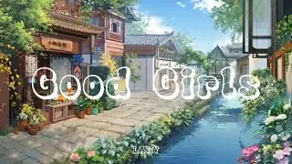 LANY - Good Girls (Acoustic lyrics)