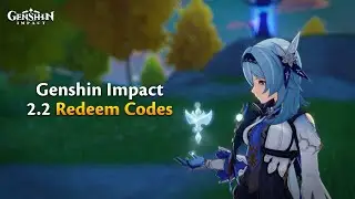 Genshin Impact 2.2 Redeem Codes | 
