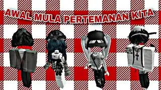 AWAL MULA PERTEMANAN KITA [ PART 2 ] || PERCAKAPAN ROBLOX INDONESIA
