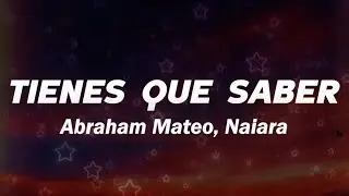Abraham Mateo, Naiara - Tienes Que Saber 💔 (Letra)