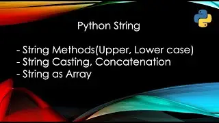 Python String (casting, methods, array, length) - PyCharm IDE - 