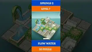 LEVEL 7, SPRINGS 2, FLOW WATER 3D PUZZLE GAMEPLAY #puzzle #shorts #gaming