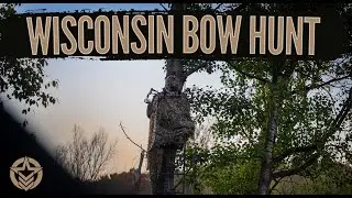 Bow Hunting in Wisconsin || Anthem Off-Road