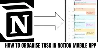 How to Organize task in Notion Mobile app [Step By Step Guide]