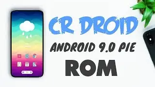 CrDroid 9.0 Android Pie Custom Rom Review