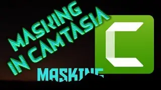 How to Mask in Camtasia