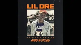 Lil Dre  - Where Were U