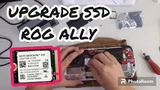 CARA UPGRADE MENGGANTI INTERNAL SSD ROG ALLY