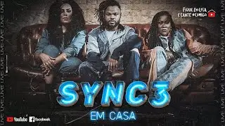 #LIVESYNC3 | #FiqueEmCasa e Cante #Comigo