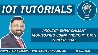 Environment monitoring with micro python & Node MCU (ESP8266) | ESP8266 Projects | IOT projects