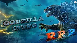Godzilla Intro - RRR