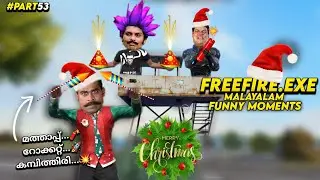 FREEFIRE MAX.EXE | മലയാളം | Funny Moments | Part 53 | Gamernaut | Merry Christmas 🎅