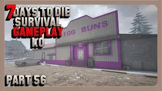 7 Days To Die Survival Gameplay 1.0 - Part 56