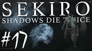 Изъеденный червями бабуин | Sekiro: Shadow Die Twice #17