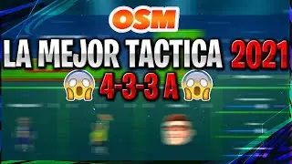 😱 LA MEJOR TÁCTICA DE OSM 2021 | 4-3-3 A BRUTAL 🔥 | (✅ FUNCIONA 100%)