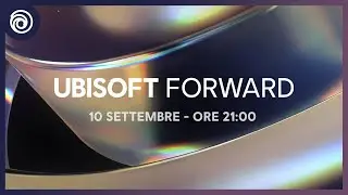 Ubisoft Forward: Streaming Ufficiale - Settembre 2022 | #UbiForward
