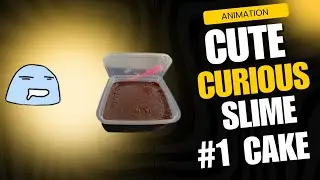 Cute curious Slime Ep 1 - Cake