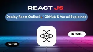 React JS 31: Host Your React Projects Online – GitHub & Versel Deployment!