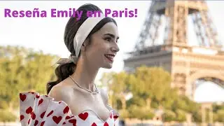 Reseña de la serie Emily en Paris