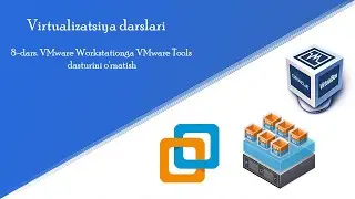 VMware Workstationga VMware Tools dasturini o'rnatish | 8-dars | ITOne Uz