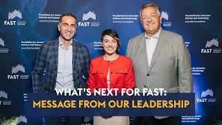 What's Next for FAST: Message from Our Leadership