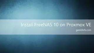 How to install FreeNAS 10 Tutorial---Installed on Proxmox VE