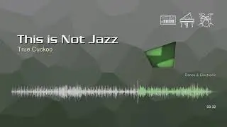 This is Not Jazz • True Cuckoo | Free No Copyright Music
