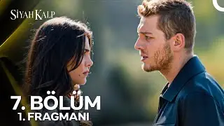 Siyah Kalp 7. Bölüm 1. Fragmanı | 