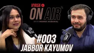 Vyasa On Air With Mannsi #003 - Jabbor Kayumov
