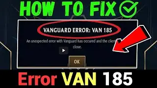 How To Fix League of Legends Vanguard Error 185