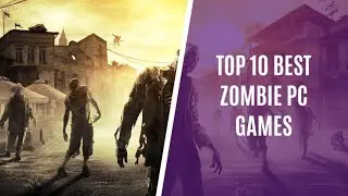 Top 10 Zombie PC Games