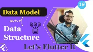Data Model and Data Structure in flutter app || Let's Flutter It - 19