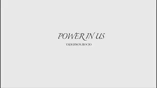 Anderson Rocio - Power In Us (Official Lyric Video)