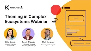 Theming in Complex Ecosystems with Donnie D'Amato, Skim Kimball, & Mark Reynolds