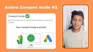 Active Cookie Consent Mode V2 with Google Ads ,Analytics 4, Tag Manager