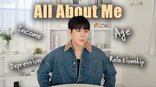My age, income, depression and relationships...!