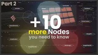 10 MORE Nodes You Need To Know | DaVinci Resolve Fusion Basics