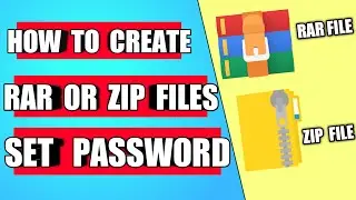 How To Create Rar Or Zip Files And Set Password | Zip File Kaise Banaye?