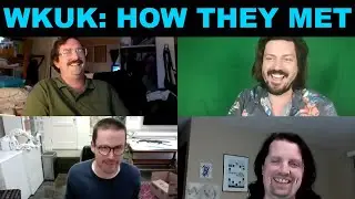 WKUK: How We All Met