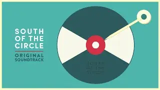 South of the Circle - Complete Original Soundtrack (Full OST)