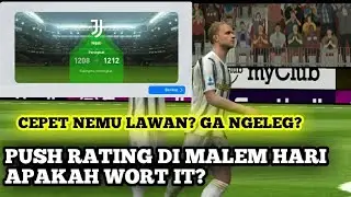PUSH RATING MATCHDAY DI MALEM HARI? APAKAH WORT IT? • EFOTBALL PES 2021 MOBILE
