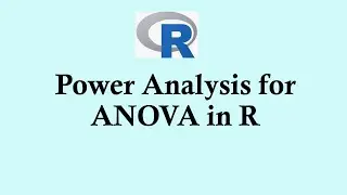Statistics using R programming - Power Analysis for ANOVA in R
