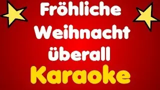 Fröhliche Weihnacht überall • Karaoke