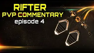 Eve Online - RIFTER - PvP Commentary Episode 4 w/zaqq