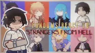 (2X) FANDOMS REACT TO EACH OTHER || 1/8: STRANGERS FROM HELL- SFH, KNY,FNAF,TSSDT,HSR ,VADTD,PASSION