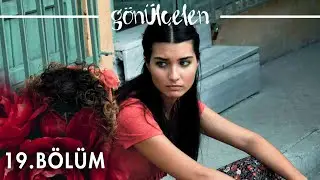 Gönülçelen 19. Bölüm - atv