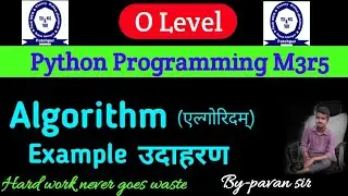 Algorithm example in Python, o level m3r5 , o level Python Programming important question. o level.