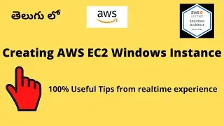 EC2 - Part2 - How to Create EC2 Windows Instance | తెలుగు లో | Imp points to remember for Beginners
